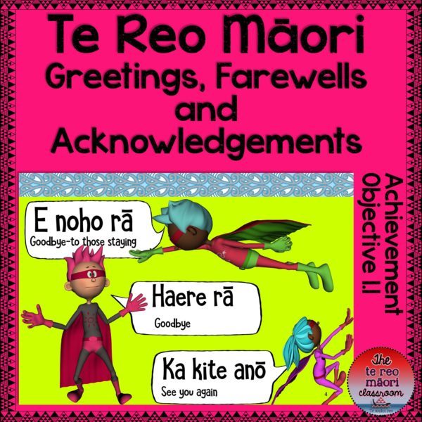 Te Reo Māori: Greetings, Farewells and Acknowledgements