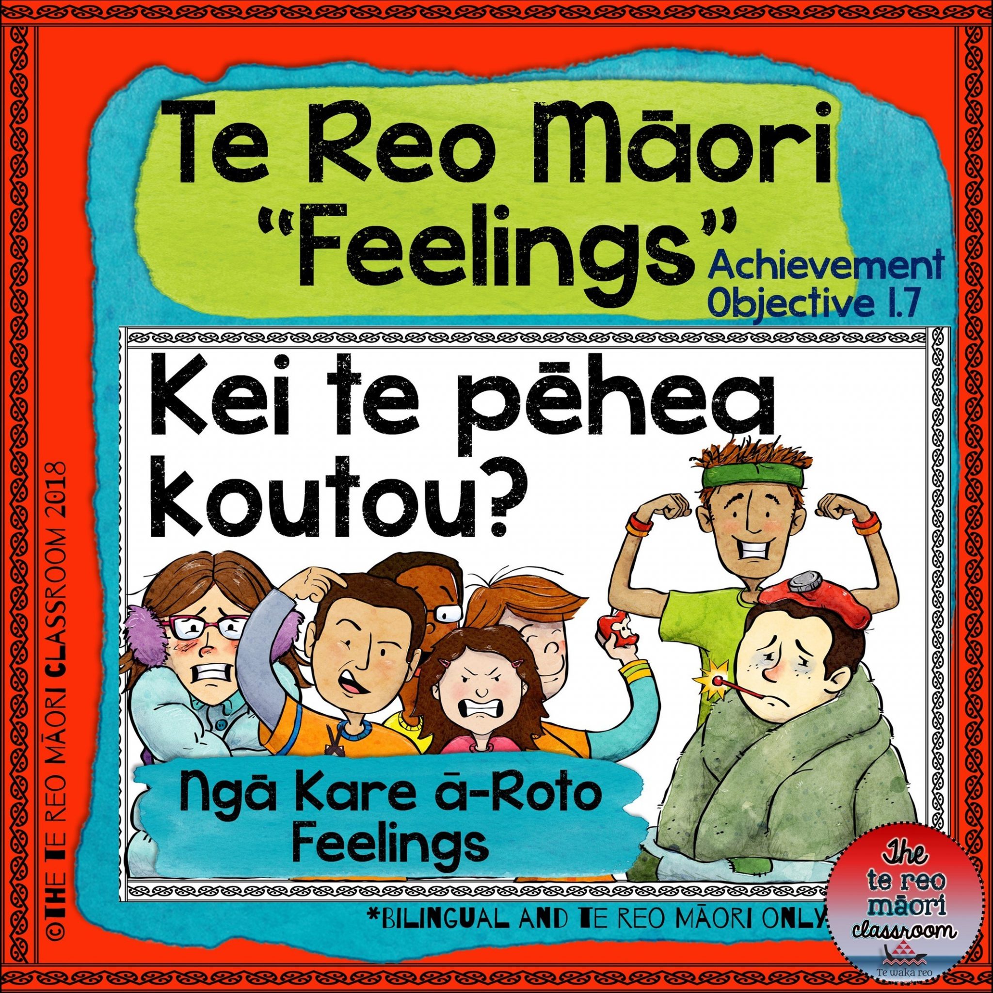 Te Reo Māori FeelingsNgā Kare ā Roto The Te Reo Māori Classroom